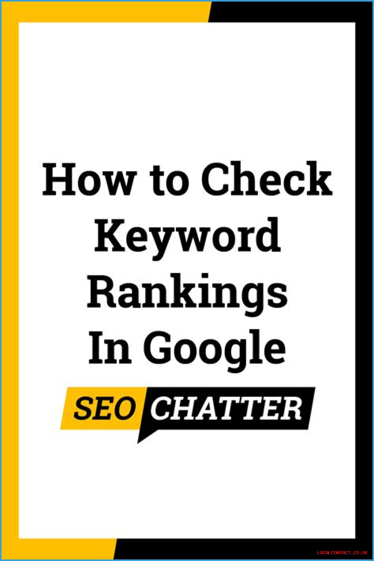 A Detailed Guide On How To Check Your Google Ranking For A Keyword.