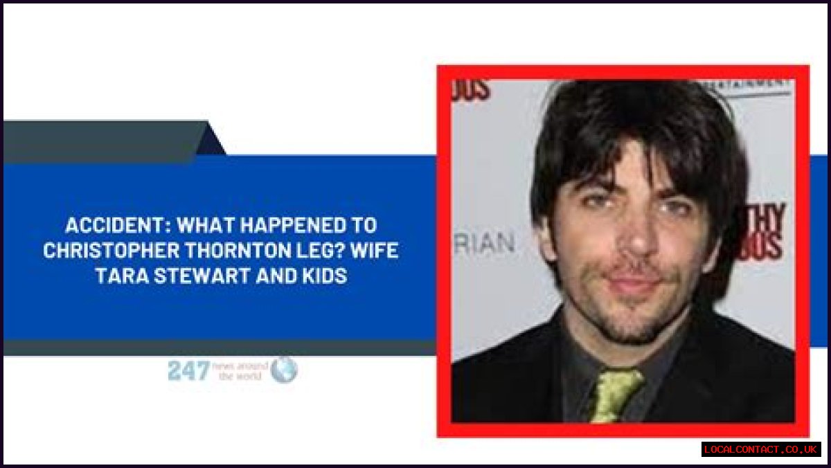 Accident: What Happened To Christopher Thornton Leg? Wife Tara Stewart And Kids