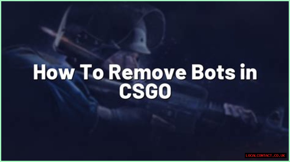 How to remove bots csgo