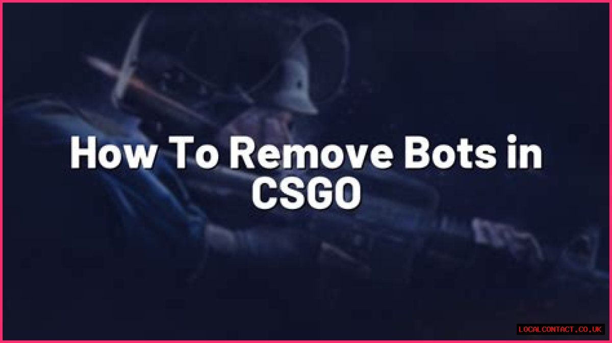How to remove bots in csgo