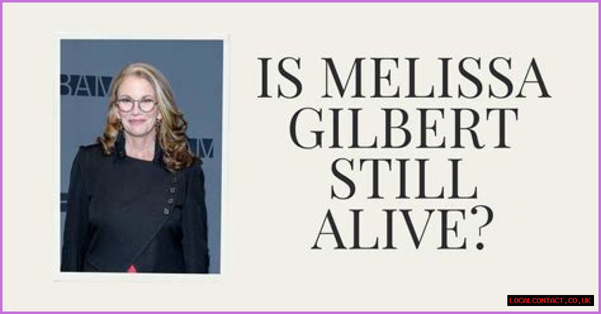 Is Melissa Gilbert Still Alive? Unraveling The Truth About This Beloved Actress