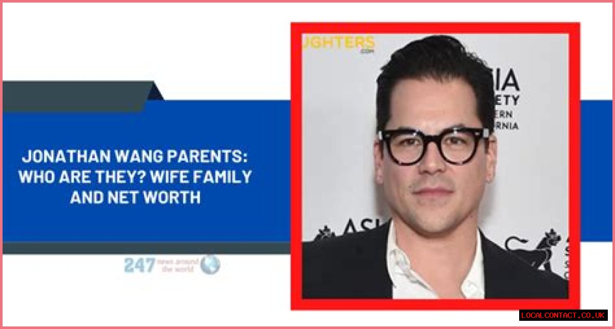 Jonathan Wang Parents: Who Are They? Wife Family And Net Worth