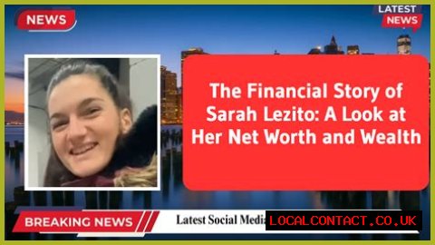 Sarah Lezito net worth, income and estimated earnings of Youtuber channel
