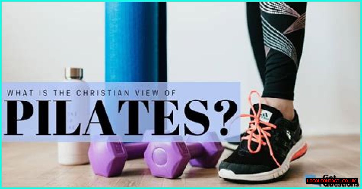 What is the Christian view of Pilates?