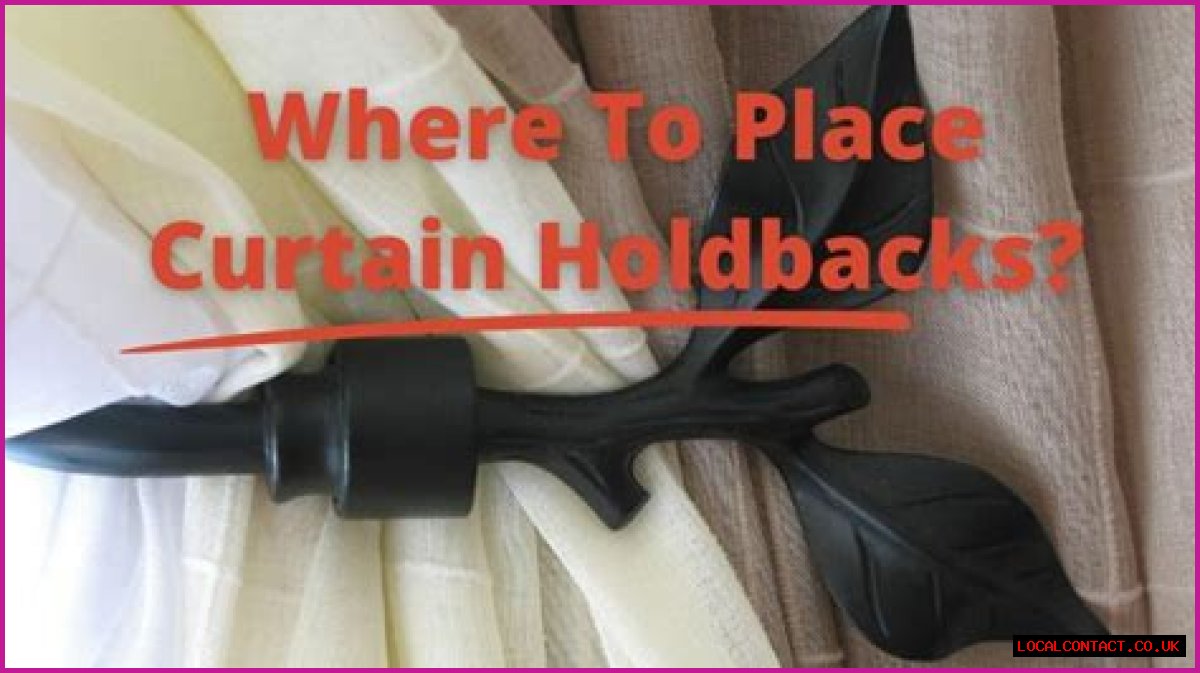 Where should you place curtain holdbacks?